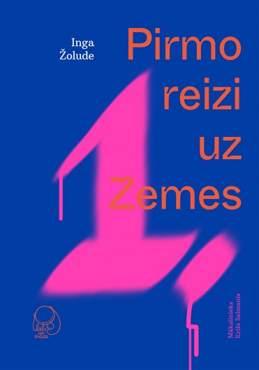 Inga Žolude. Pirmo reizi uz Zemes.